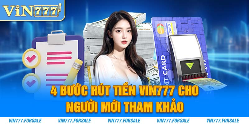 4 bước rút tiền Vin777 cho người mới tham khảo