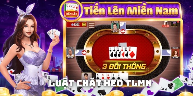 Luật chặt heo trong Tiến lên miền Nam vô cùng thú vị