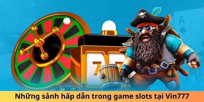 Những sảnh hấp dẫn trong game slots tại Vin777