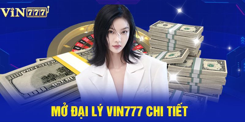 Quy trình đăng ký đại lý Vin777